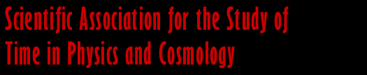 Scientific Association for the Study of Time in Physics and Cosmology